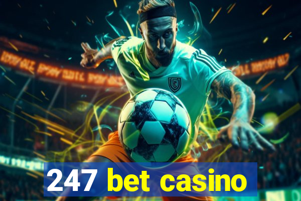 247 bet casino